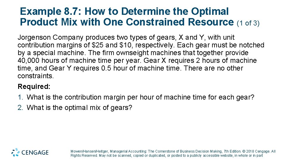 Example 8. 7: How to Determine the Optimal Product Mix with One Constrained Resource