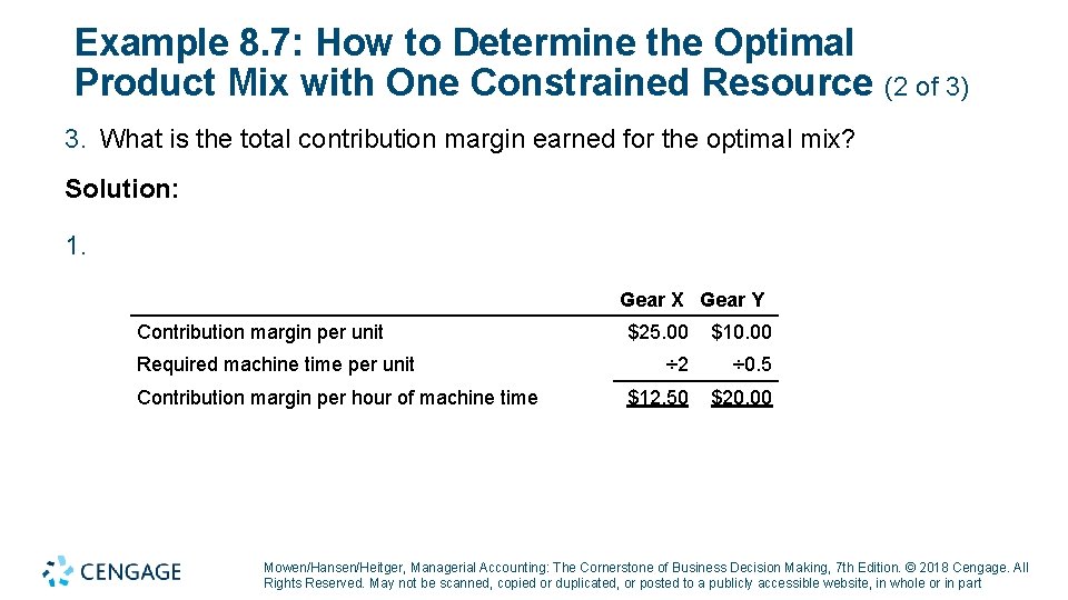 Example 8. 7: How to Determine the Optimal Product Mix with One Constrained Resource