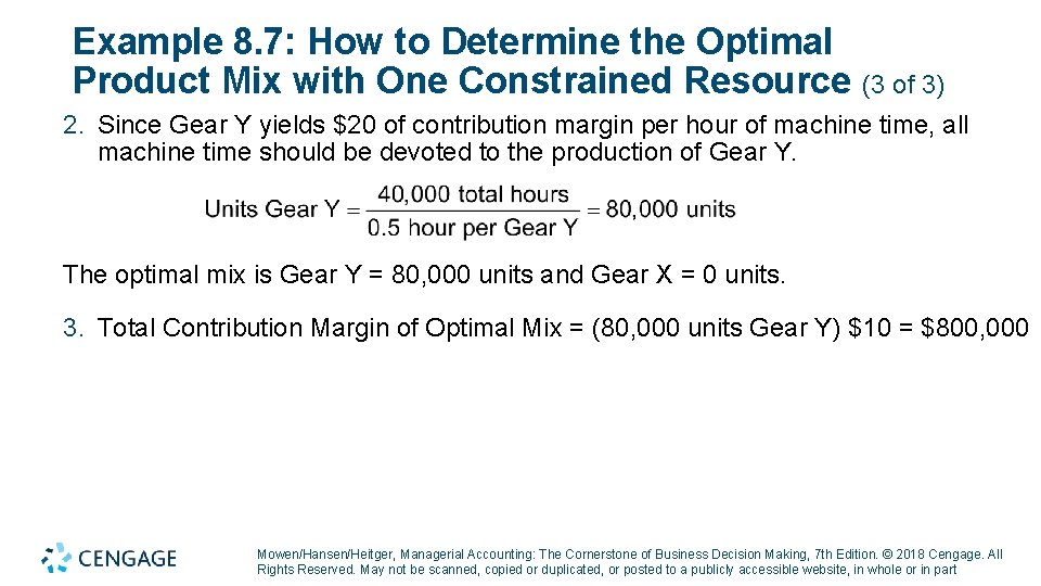 Example 8. 7: How to Determine the Optimal Product Mix with One Constrained Resource