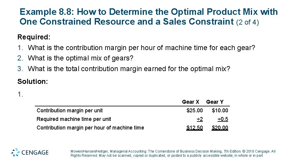 Example 8. 8: How to Determine the Optimal Product Mix with One Constrained Resource