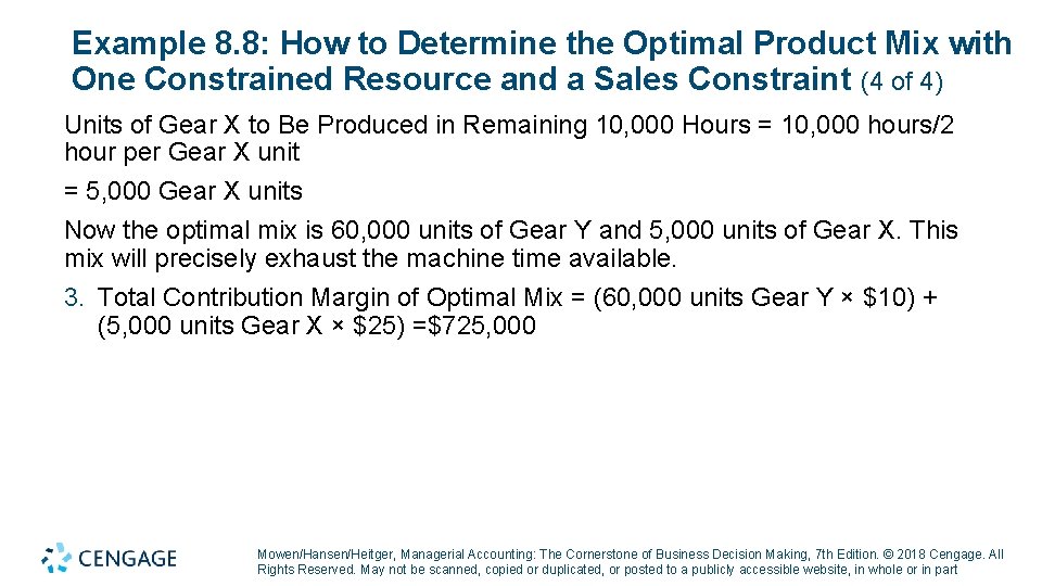 Example 8. 8: How to Determine the Optimal Product Mix with One Constrained Resource