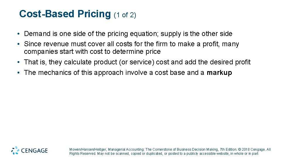 Cost-Based Pricing (1 of 2) • Demand is one side of the pricing equation;