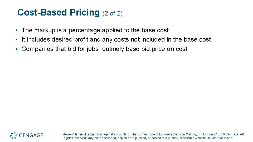 Cost-Based Pricing (2 of 2) • The markup is a percentage applied to the