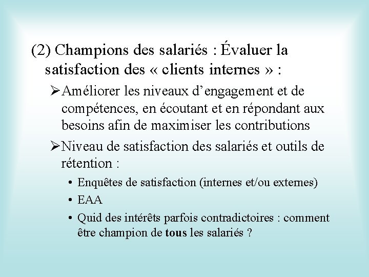 (2) Champions des salariés : Évaluer la satisfaction des « clients internes » :