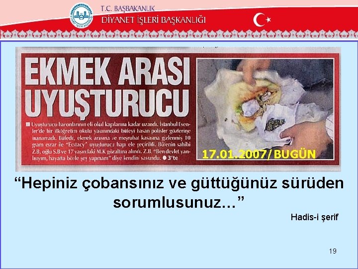 “Hepiniz çobansınız ve güttüğünüz sürüden sorumlusunuz…” Hadis-i şerif 19 