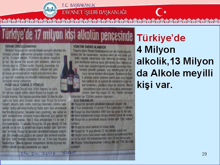 Türkiye’de 4 Milyon alkolik, 13 Milyon da Alkole meyilli kişi var. 29 