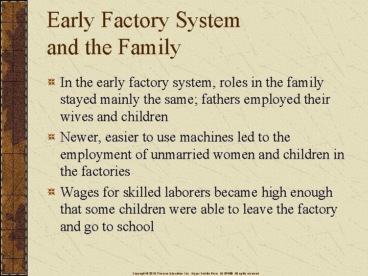 Early Factory System and the Family In the early factory system, roles in the