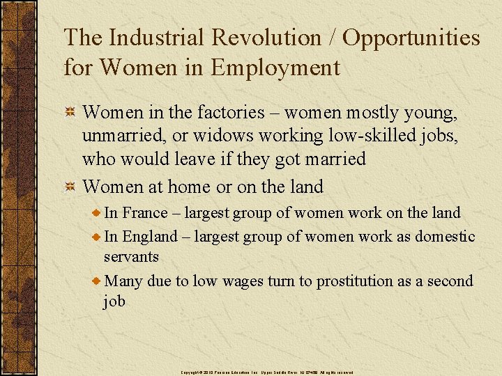 The Industrial Revolution / Opportunities for Women in Employment Women in the factories –