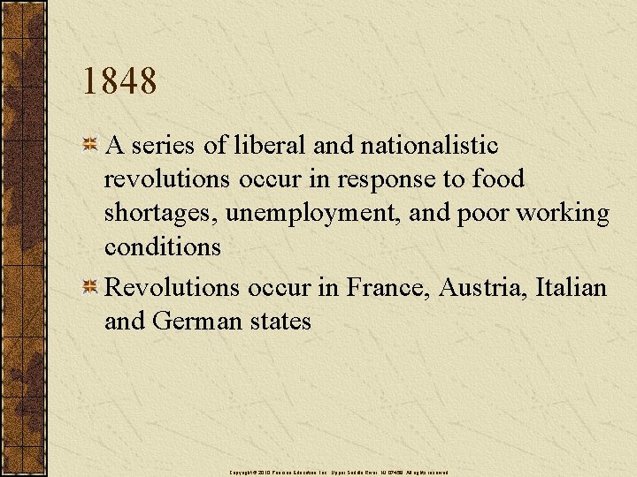 1848 A series of liberal and nationalistic revolutions occur in response to food shortages,