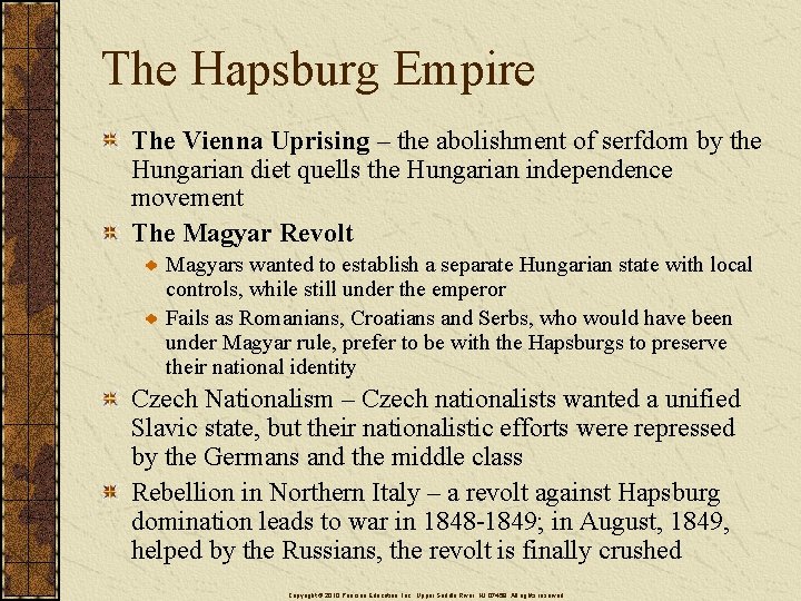 The Hapsburg Empire The Vienna Uprising – the abolishment of serfdom by the Hungarian