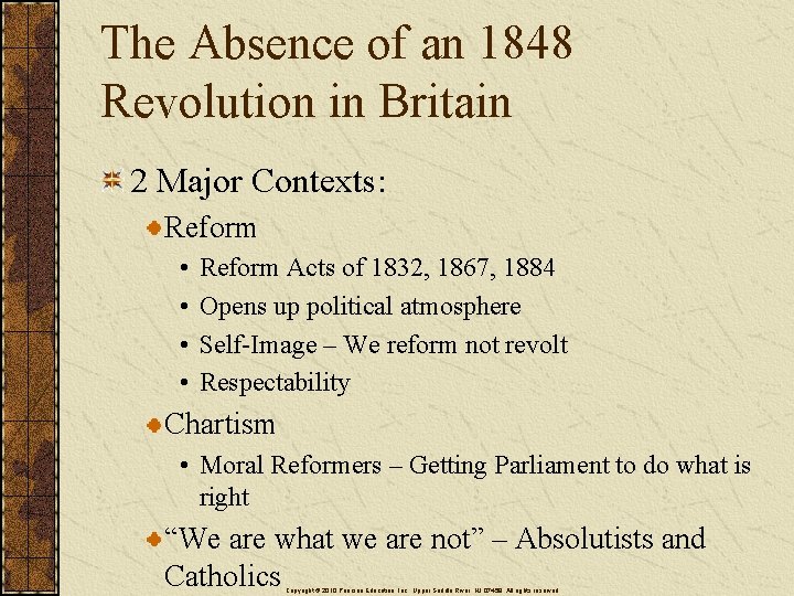 The Absence of an 1848 Revolution in Britain 2 Major Contexts: Reform • •