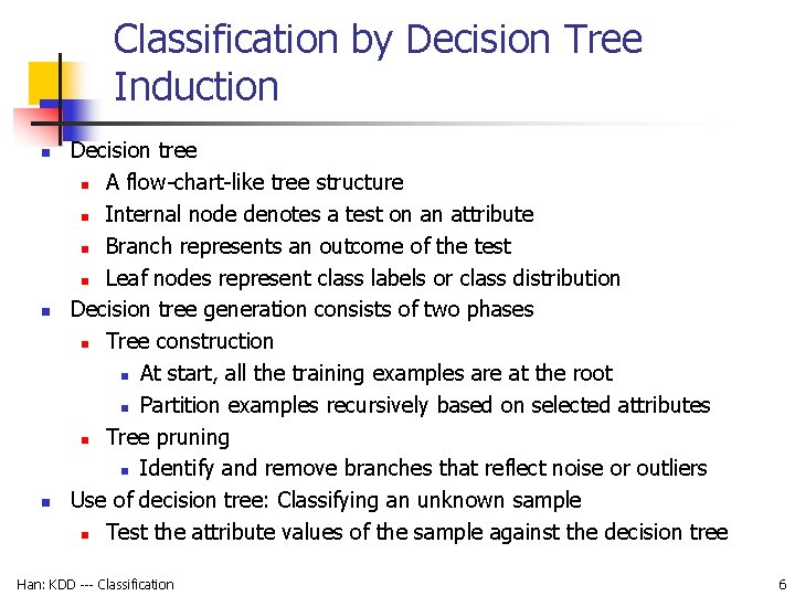 module 3.1 - classification - decision tree algorithm... Classification Slides for Textbook Chapter 7 Jiawei Han