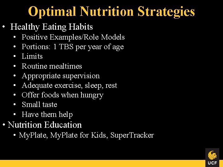 Optimal Nutrition Strategies • Healthy Eating Habits • • • Positive Examples/Role Models Portions: