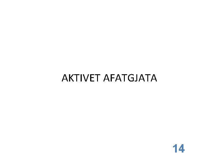 AKTIVET AFATGJATA 14 