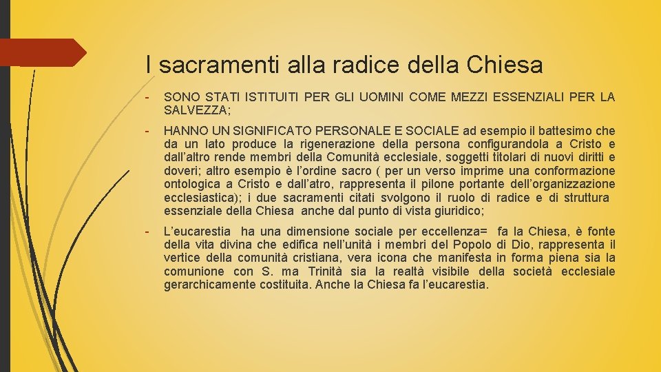 I sacramenti alla radice della Chiesa - SONO STATI ISTITUITI PER GLI UOMINI COME