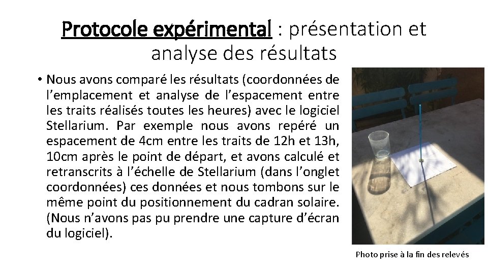 Protocole expérimental : présentation et analyse des résultats • Nous avons comparé les résultats