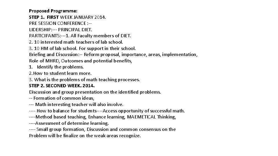 Proposed Programme: STEP 1. FIRST WEEK JANUARY 2014. PRE SESSION CONFERENCE : -LIDERSHIP: --- Proposed Programme: STEP 1. FIRST WEEK JANUARY 2014. PRE SESSION CONFERENCE : -LIDERSHIP: ---