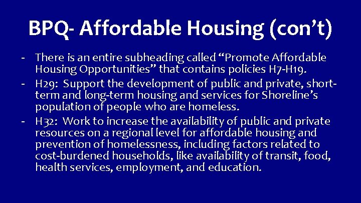 BPQ- Affordable Housing (con’t) - There is an entire subheading called “Promote Affordable Housing