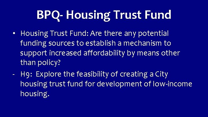 BPQ- Housing Trust Fund • Housing Trust Fund: Are there any potential funding sources