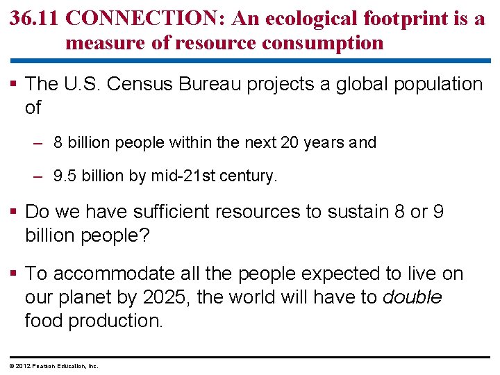 36. 11 CONNECTION: An ecological footprint is a measure of resource consumption § The