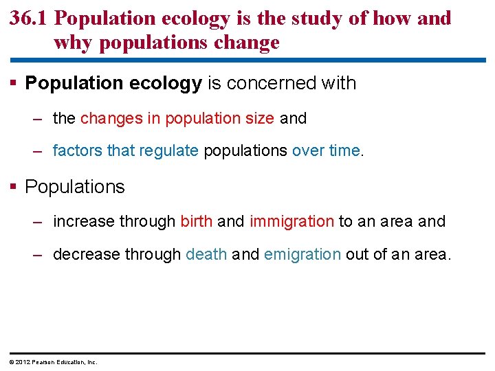 36. 1 Population ecology is the study of how and why populations change §