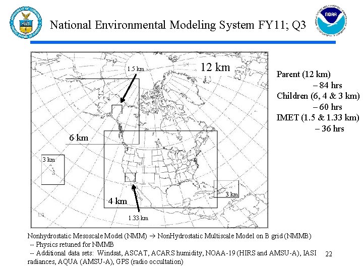 National Environmental Modeling System FY 11; Q 3 1. 5 km 12 km 6