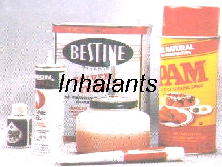 Inhalants 