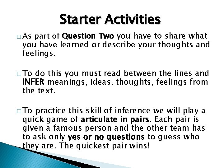 Starter Activities part of Question Two you have to share what you have learned