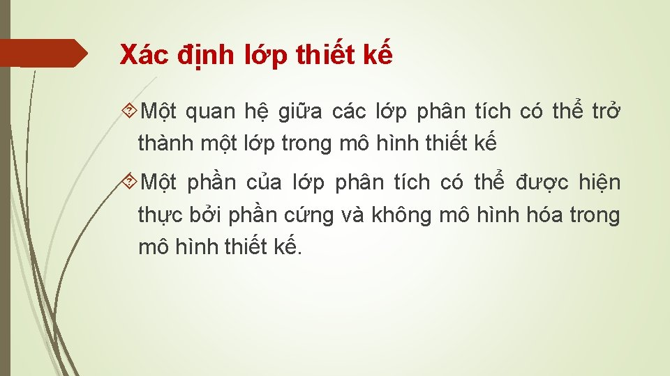 Xác định lớp thiết kế Một quan hệ giữa các lớp phân tích có