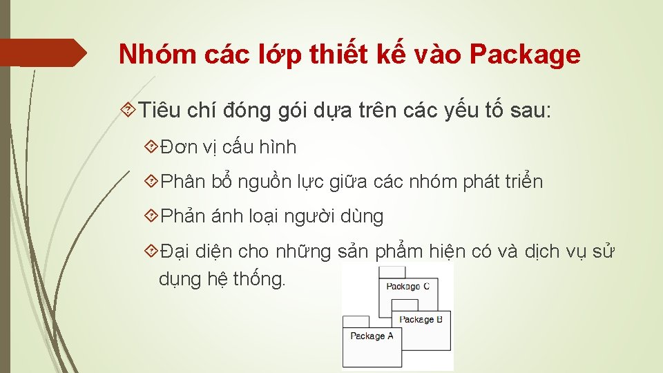 Nhóm các lớp thiết kế vào Package Tiêu chí đóng gói dựa trên các