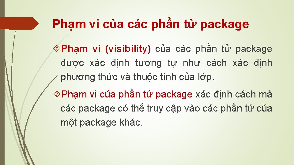 Phạm vi của các phần tử package Phạm vi (visibility) của các phần tử