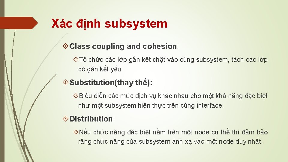 Xác định subsystem Class coupling and cohesion: Tổ chức các lớp gắn kết chặt