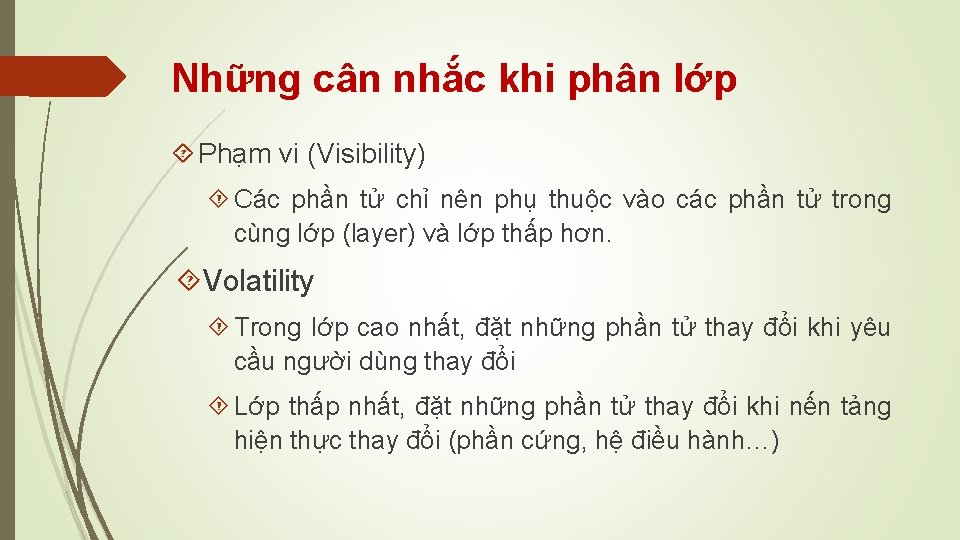 Những cân nhắc khi phân lớp Phạm vi (Visibility) Các phần tử chỉ nên