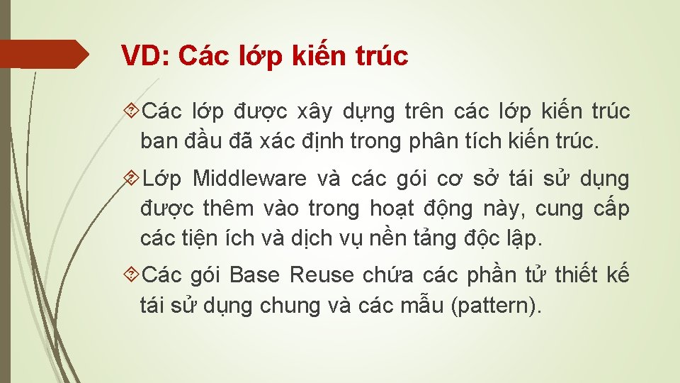 VD: Các lớp kiến trúc Các lớp được xây dựng trên các lớp kiến