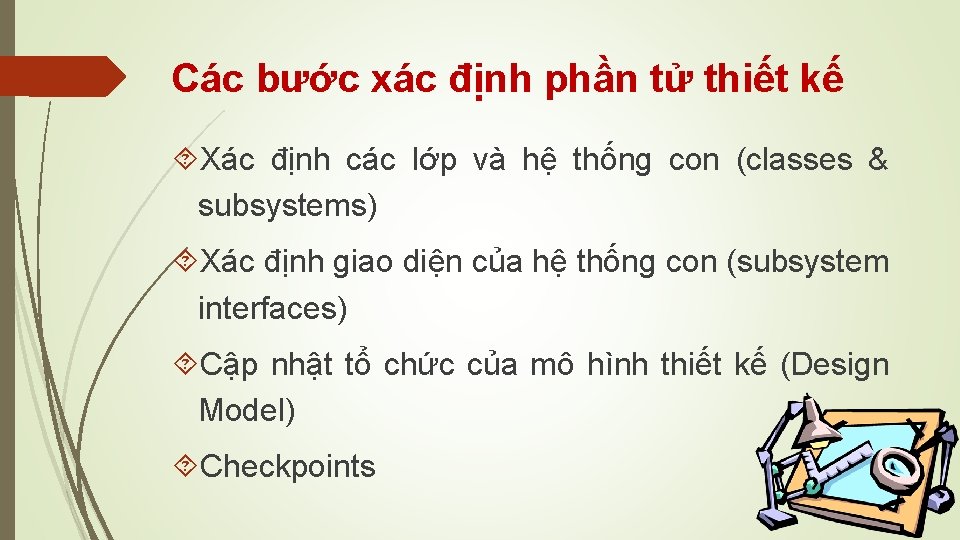 Các bước xác định phần tử thiết kế Xác định các lớp và hệ