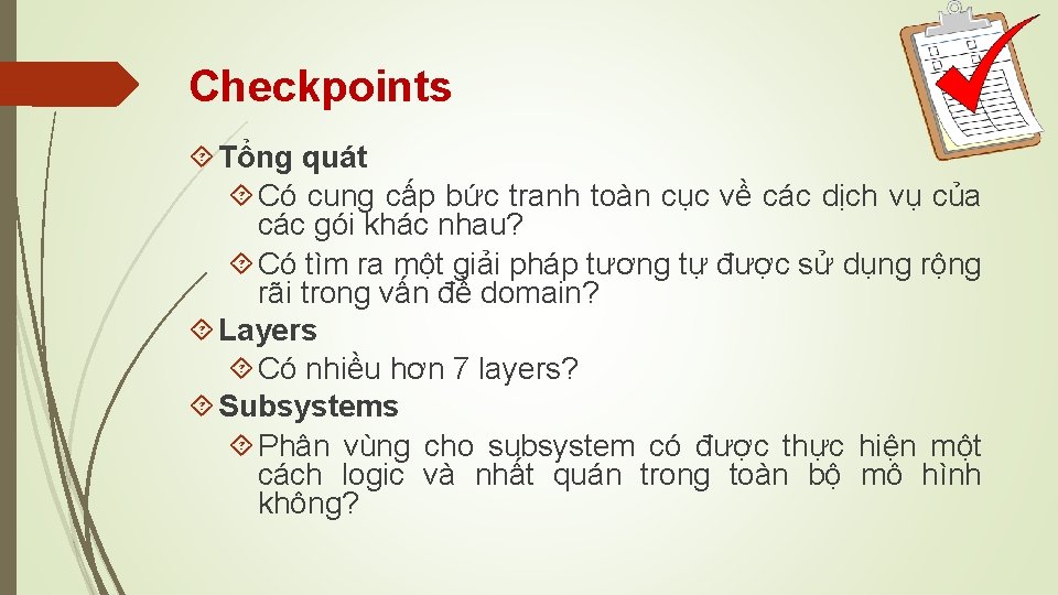 Checkpoints Tổng quát Có cung cấp bức tranh toàn cục về các dịch vụ