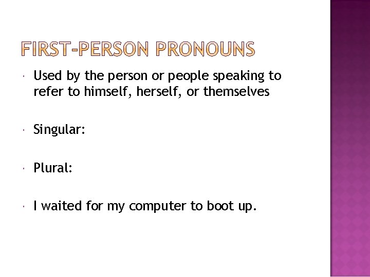  Used by the person or people speaking to refer to himself, herself, or