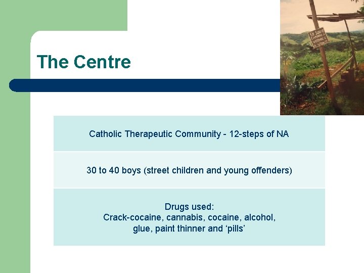 The Centre Catholic Therapeutic Community - 12 -steps of NA 30 to 40 boys