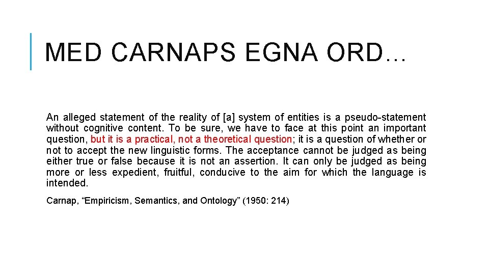 MED CARNAPS EGNA ORD… An alleged statement of the reality of [a] system of