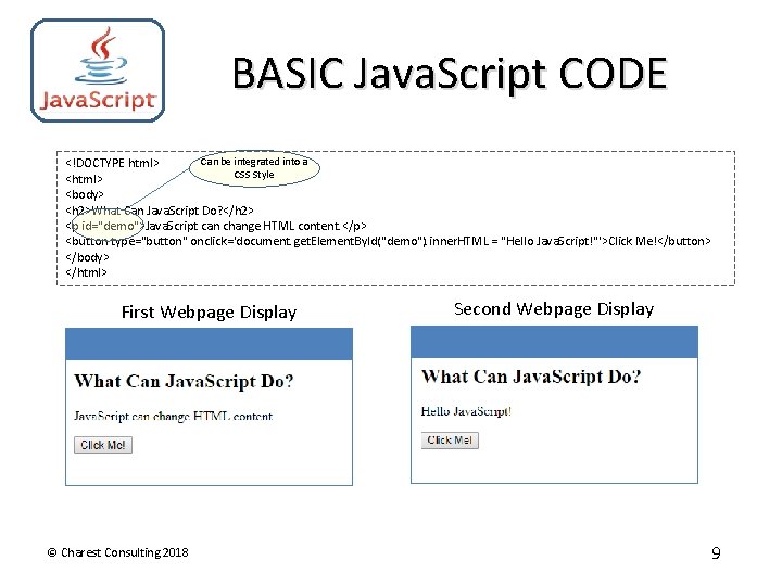 BASIC Java. Script CODE Can be integrated into a <!DOCTYPE html> CSS Style <html>