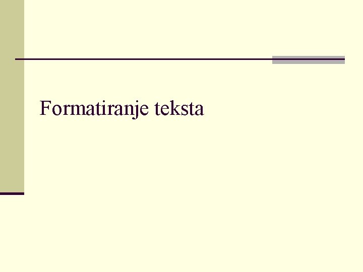 Formatiranje teksta 