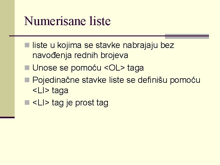 Numerisane liste n liste u kojima se stavke nabrajaju bez navođenja rednih brojeva n