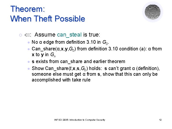 Theorem: When Theft Possible ¡ : Assume can_steal is true: l l No α Theorem: When Theft Possible ¡ : Assume can_steal is true: l l No α