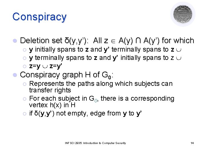 Conspiracy l Deletion set δ(y, y’): All z A(y) ∩ A(y’) for which y Conspiracy l Deletion set δ(y, y’): All z A(y) ∩ A(y’) for which y