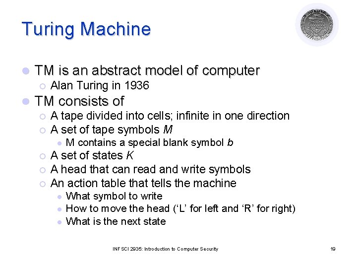Turing Machine l TM is an abstract model of computer ¡ l Alan Turing Turing Machine l TM is an abstract model of computer ¡ l Alan Turing