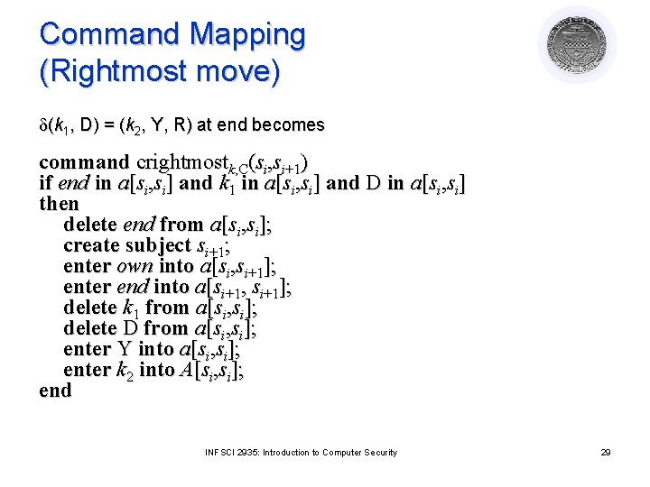 Command Mapping (Rightmost move) d(k 1, D) = (k 2, Y, R) at end Command Mapping (Rightmost move) d(k 1, D) = (k 2, Y, R) at end