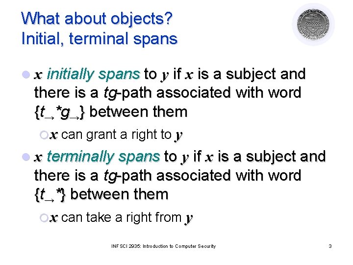 What about objects? Initial, terminal spans l x initially spans to y if x What about objects? Initial, terminal spans l x initially spans to y if x