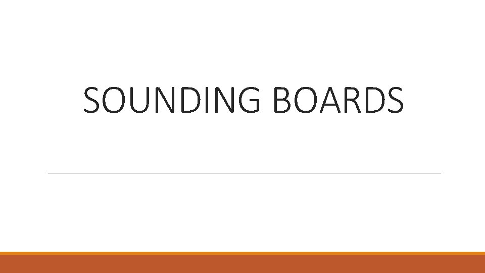 SOUNDING BOARDS 