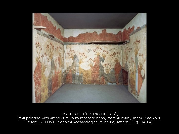 LANDSCAPE ("SPRING FRESCO") Wall painting with areas of modern reconstruction, from Akrotiri, Thera, Cyclades.