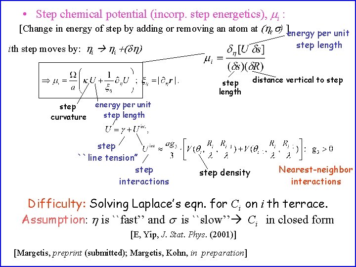  • Step chemical potential (incorp. step energetics), mi : [Change in energy of